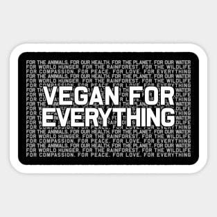 Vegan for Everything, Vegan Activism, Vegan Christmas 2023, Vegan Gifts 2024 Sticker